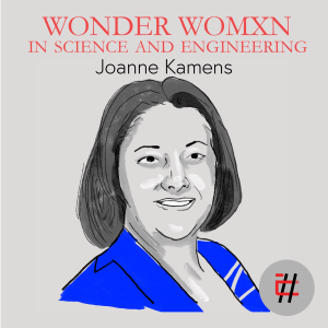 Wonder WomXn in Science & Engineering with Joanne Kamens