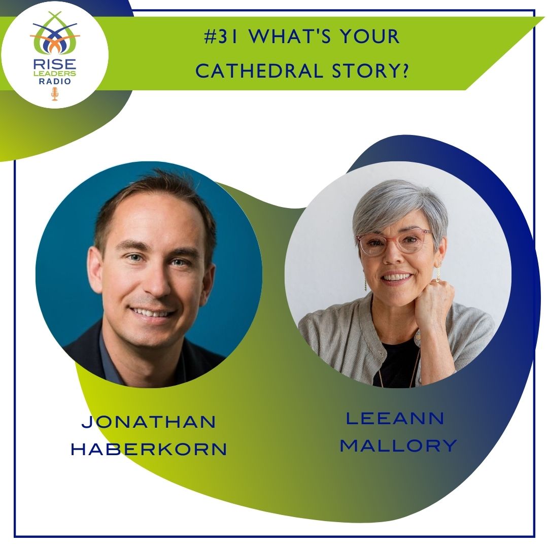 #31. What’s Your Cathedral Story?