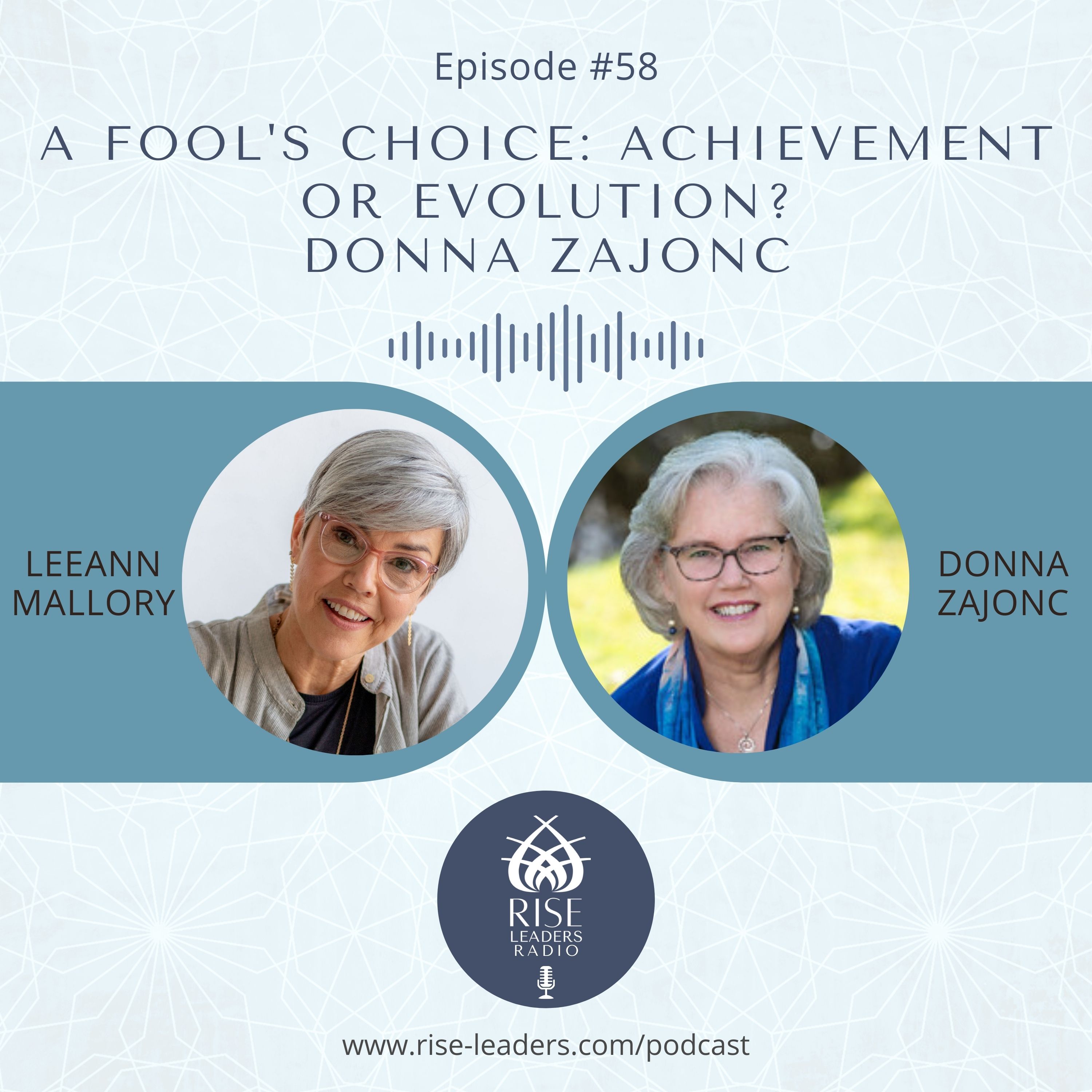 #58 A Fool’s Choice: Achievement or Evolution with Donna Zajonc