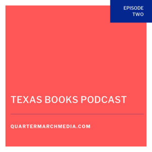 Texas Books Podcast Episode 2
