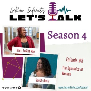 Deniz's Story - LRI Let's Talk Podcast Season 4: The Dynamics of Women Ep. 8