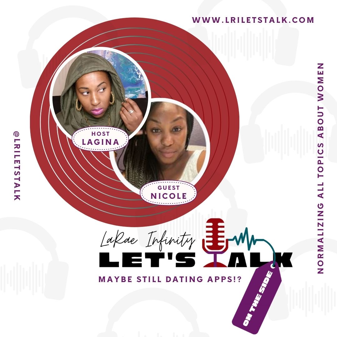 LaRae Infinity Let\'s Talk Podcast