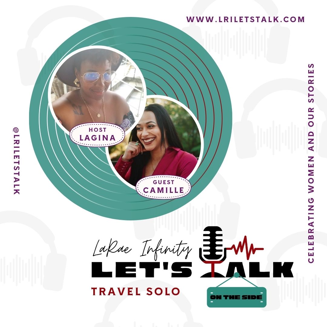 LaRae Infinity Let\'s Talk Podcast