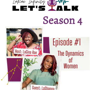 LaShanna’s Story - LRI Let’s Talk Podcast Season 4: The Dynamics of Women Ep. 1