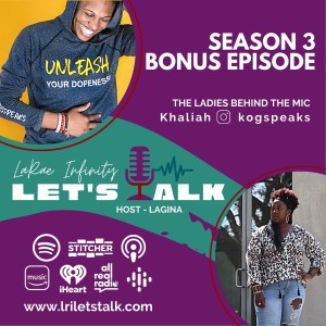 Khaliah’s Story - LRI Let’s Talk Season 3 BONUS Episode
