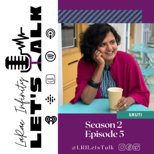 Sruti - LaRae Infinity Let's Talk Podcast Season 2 Episode 5
