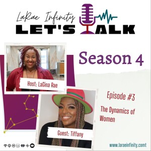 Tiffany's Story - LRI Let's Talk Podcast Season 4: The Dynamics of Women Ep.3