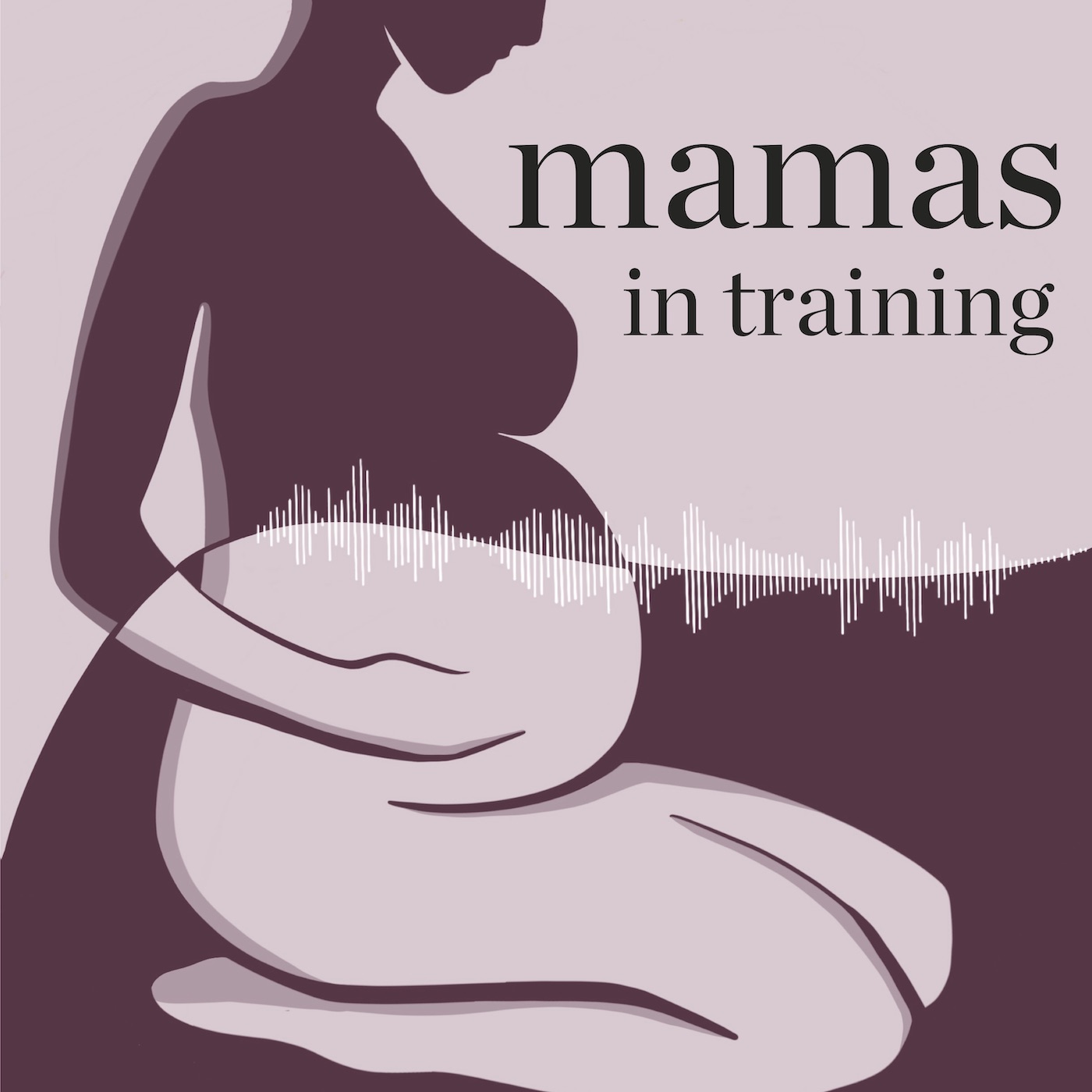 Introducing: ”Mamas in Training”
