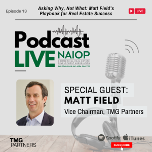 Asking Why, Not What: Matt Field's Playbook for Real Estate Success