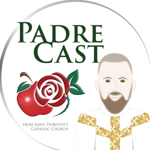 These Three Things  |  PadreCast Trinity Sunday