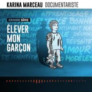 Élever mon garçon avec Karina Marceau