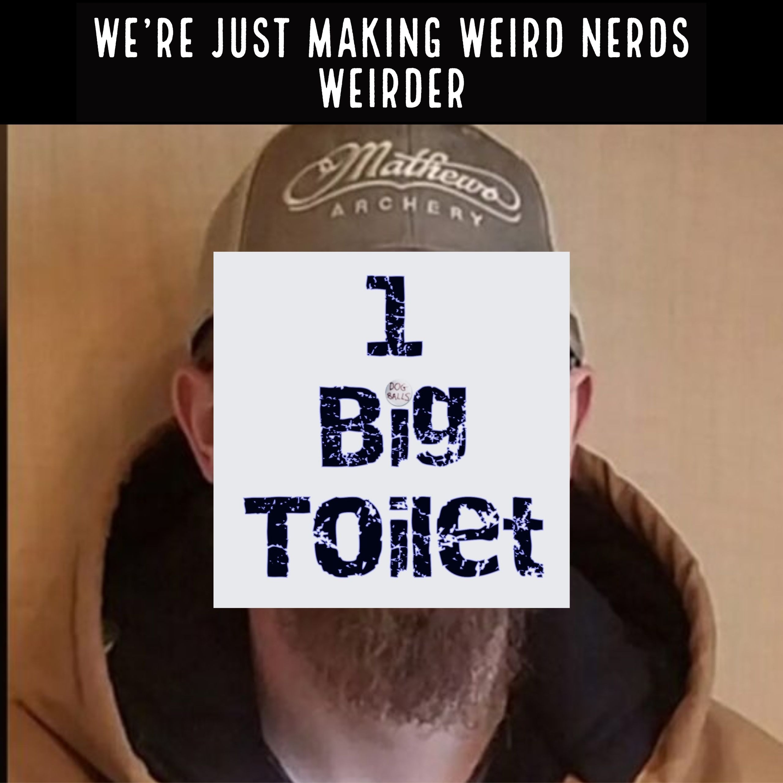 We’re Just Making Weird Nerds Weirder