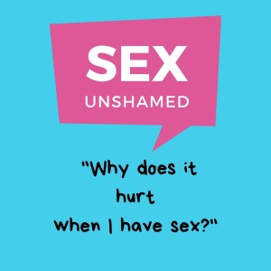 [MiNiSODE] ”Why does it hurt when I have sex?”