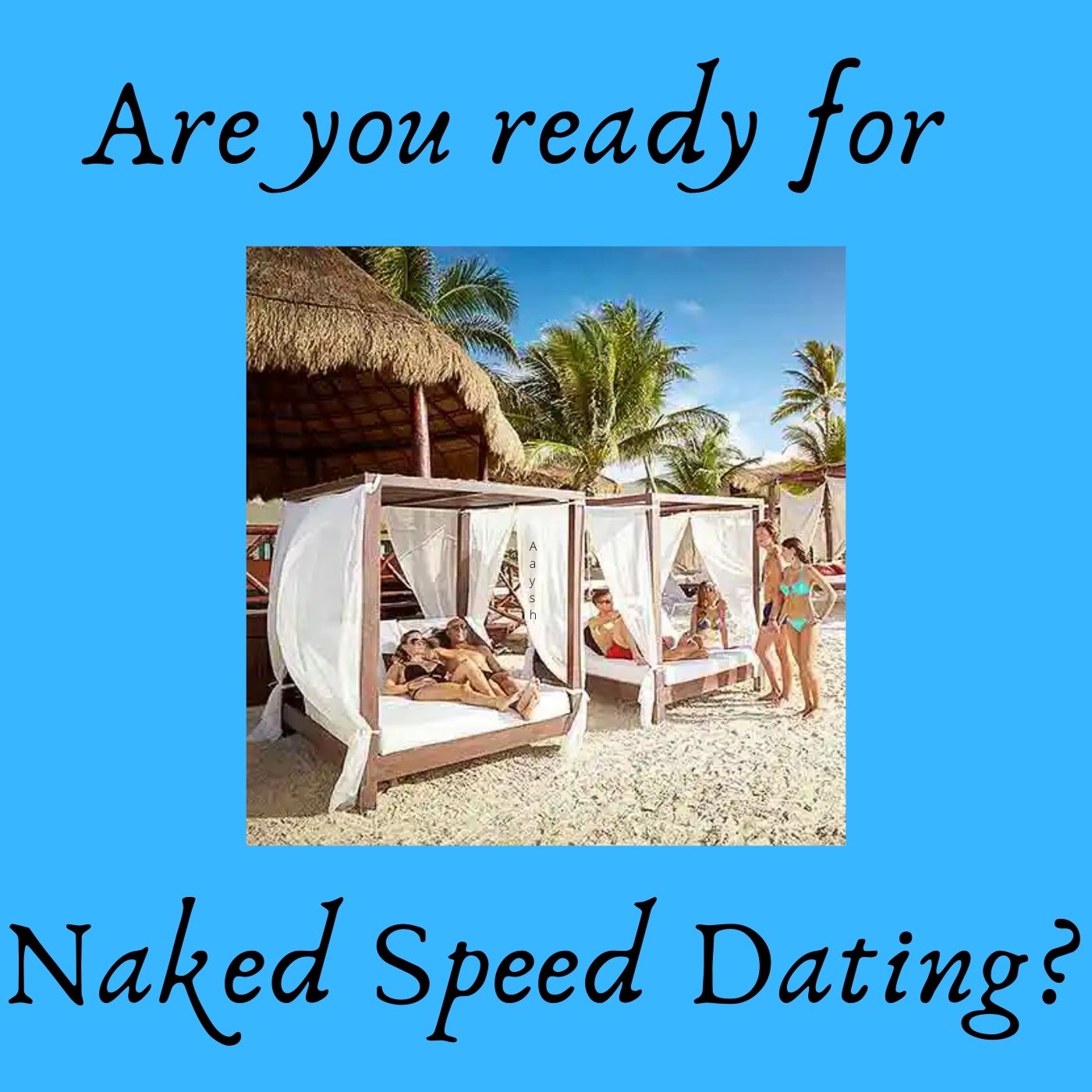 Are you ready for Naked Speed Dating?