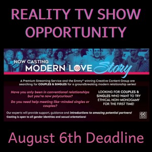 HIATUS BONUS: Polyamory Reality TV Show Opportunity