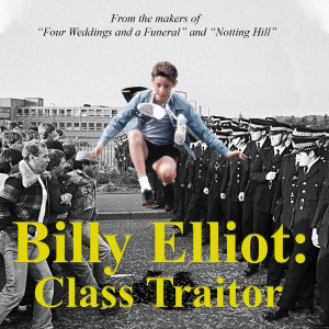 Billy Elliot: Class Traitor (feat. Ben Tippet) | 042