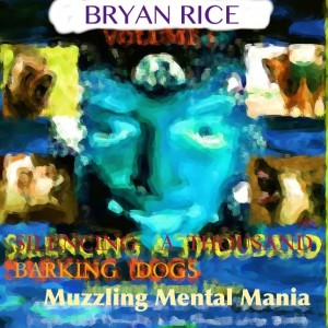 Silencing a Thousand Barking Dogs: Episode 12: Brain Anatomy of Duality DIscourse 2: Breakthrough Brain Imaging Research For Victory Over Anxiety, Depression, Obsession, Anger, & Impulsiveness