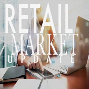 Retail Market Update, Trends, and Strategies