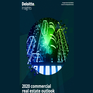 Deloitte’s 2020 Commercial Real Estate Outlook