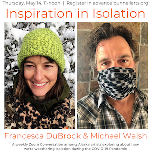 May 14, 2020- Inspiration in Isolation w/ Francesca DuBrock & Michael Walsh