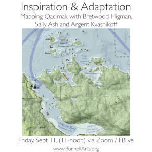 September 11, 2020- Inspiration and Adaptaton: "Mapping Qacimak" with Bretwood Higman, Sally Ash and Argent Kvasnikoff