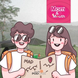 MOM &amp; MOUTH EP. 501: หนีกรุงไปเที่ยวป่า ลั้ลลาที่เจ็ดคต