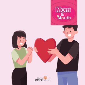 MOM &amp; MOUTH EP. 586: ทำอย่างไรไม่ให้รักหมดอายุ