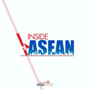Inside ASEAN EP. 72: วัคซีนโควิด-19  / โควิด-19 กับการเมืองระหว่างประเทศ