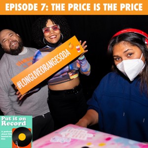 Episode 7 | The Price is The Price