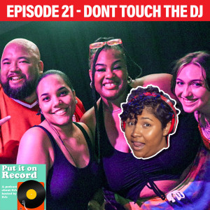 Episode 21 | Don’t Touch The DJ featuring Calamari & Sonicc Blush