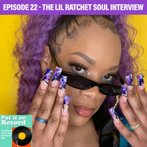 Episode 22 | The Lil Ratchet Soul Episode