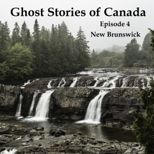 Episode 4- New Brunswick