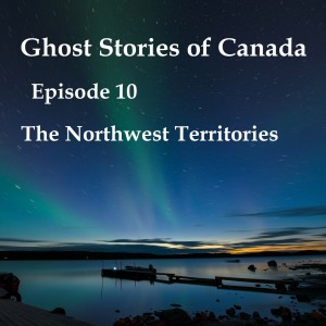 Episode 10- The Northwest Territories