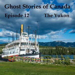 Episode 12- The Yukon