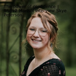 The power of confidence | S5E12 with Skye Peterson