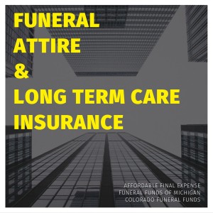 What to Wear to a Funeral, Funeral Attire, Long Term Care Insurance + Much More