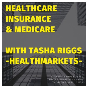 Health Insurance and Medicare with Tasha Riggs of HealthMarkets