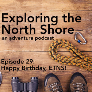 Happy Birthday, Exploring the North Shore!