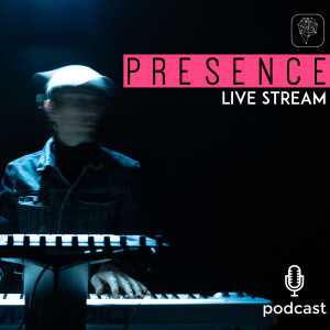 Episode 44 - Presence Vol_ 6 Release - Live Stream