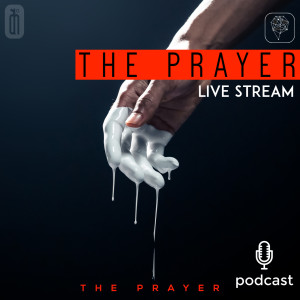 Episode 43 - The Prayer Release Live Stream