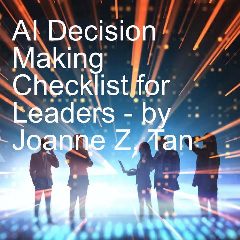 AI Decision-making Checklist for Leaders: Do I Need AI? Why? (Pt. 1 of 4) - Episode 1, Season 2, Joanne Z. Tan