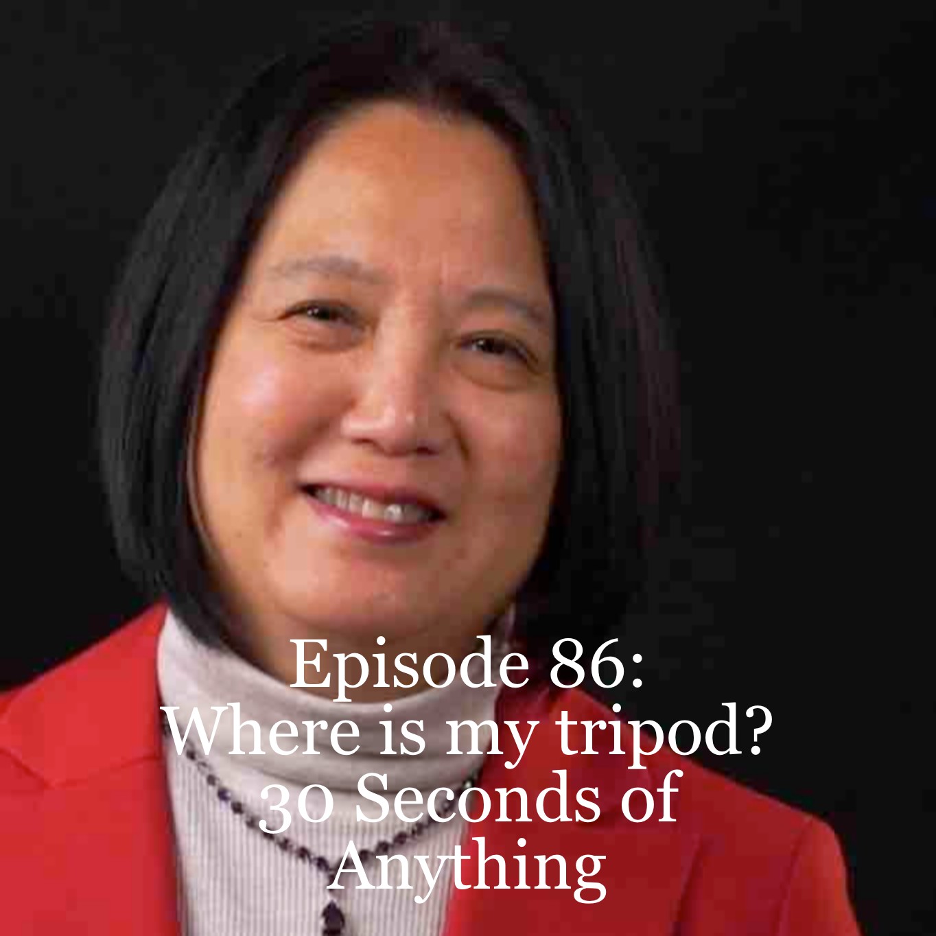 Episode 86: A short and funny excerpt from Joanne Z. Tan’s Memoir_”Where is my tripod”?