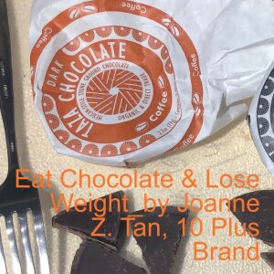 Episode 71: Eat Chocolate AND Lose Weight_3 Secrets_by_Joanne Z. Tan_10 Plus Brand