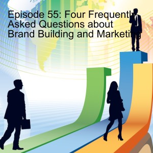 Episode 55: How to Multiply EBITDA 4-20 Times with Brand Building and Brand Marketing