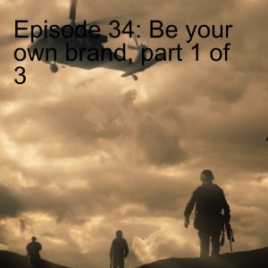 Episode 34: Nothing is ever too big to fail_Be your own brand, part 1 of 3_30 Seconds of Anything