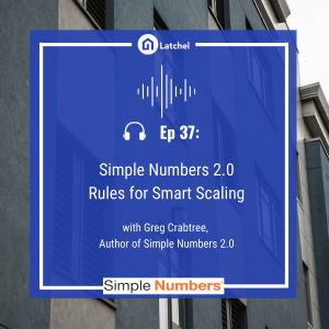 Ep 37: Simple Numbers 2.0: Rules for Smart Scaling