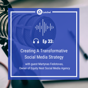 Ep 33: Creating a Transformative Social Media Strategy