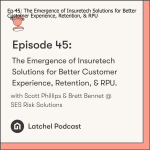 Ep 45: The Emergence of Insuretech Solutions for Better Customer Experience, Retention, & RPU