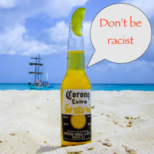 034 - Corona with a fresh slice of racism