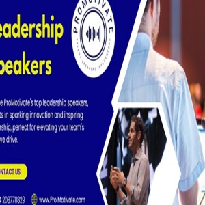 Ignite Success with ProMotivate's Dynamic Leadership Speaker